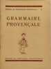 Grammaire provencale ( essais de p&eacute;dagogie r&eacute;gionale IV). Collectif