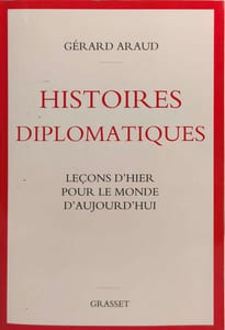 Histoires diplomatiques: Leçons d'hier pour le monde d'aujourd'hui