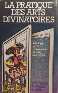 La Pratique des arts divinatoires