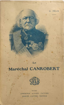 Le Maréchal Canrobert. G. Félix