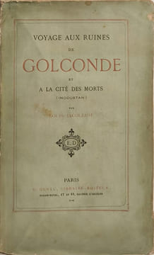 Voyage aux ruines de Golconde et à la cité des morts ( indoustan). Louis Jacolliot