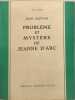 Probl&egrave;me et myst&egrave;re de Jeanne d'Arc. Jean Guitton