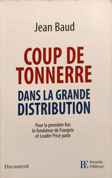 Coup de tonnerre dans la grande distribution. Baud Jean