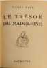 Le Tr&eacute;sor de Madeleine. Pierre Ma&euml;l
