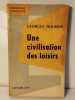 Une civilisation des loisirs. Georges Hourdin