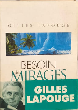 Besoin de mirages. Lapouge Gilles