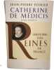 Catherine de M&eacute;dicis &eacute;pouse d'henri 2. Jean-Pierre Poirier
