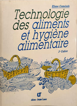 Technologie Des Aliments Et Hygiene Alimentaire. Deuxieme Cahier Edition 1995. Comelade Eliane