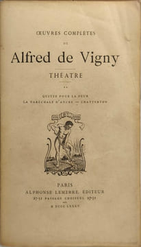Oeuvres complètes - théâtre - quitte pour la peur- la maréchale d'ancre - chatterton. Alfred de Vigny