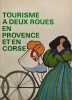 Tourisme &agrave; deux roues en Provence et en Corse. Collectif