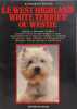 Le West Highland White Terrier ou Westie. Round Katharina