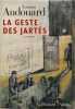 La geste des Jart&eacute;s: Chanson. Audouard Antoine