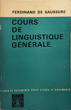 Cours de linguistique générale. Ferdinand de Saussure