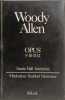 Opus 9-10-11-12. Woody Allen