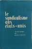 Le syndicalisme aux &Eacute;tats-Unis. Michel Collinet