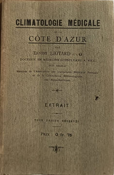 Climatologie médicale de la Côte d'Azur. Ernest Liotard