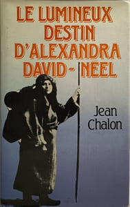 Le Lumineux destin d'Alexandra David-Néel