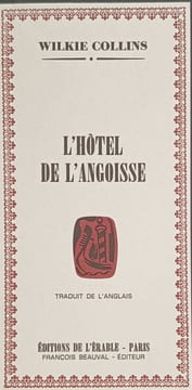 L'Hôtel de l'angoisse. Wilkie Collins