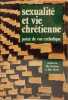 Sexualite et Vie Chretienne. Philippe AUDOLLENT
