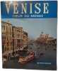 Venise : Coeur du Monde. 
