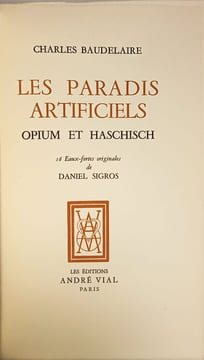 Les paradis artificiels : opium et haschisch exemplaire numéroté 932/1368. Charles Baudelaire
