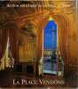 La place Vend&ocirc;me: Art pouvoir et fortune. Collectif  Gaume Luce  Sarmant Thierry