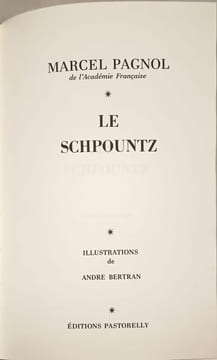 Le Schpountz / illustrations de andre bertran. Marcel Pagnol