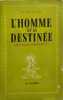 L'homme et sa destin&eacute;e (Human Destiny). Lecomte du Nou&yuml;