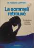 Le sommeil retrouv&eacute;: Comprendre et traiter l'insomnie. Laffont Fabienne