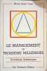 Le Management du troisi&egrave;me mill&eacute;naire holistique syst&eacute;mique : Mutation structurelle des syst&egrave;mes - M&eacute;tamorphose cognitive des acteurs. Saloff Coste  ...