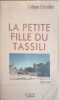 LA PETITE FILLE DU TASSILI. Chevallier Corinne