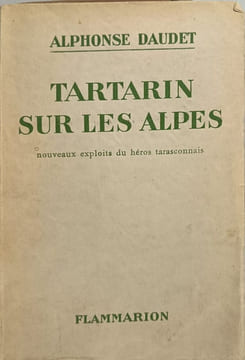 Tartarin sur les alpes nouveaux exploits du héros tarasconnais. Alphonse Daudet