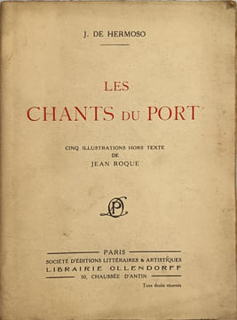Les chants du port / cinq illustrations hors texte de Jean Roque / numerotée 17/20 sur Hollande. J. de Hermoso