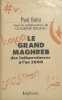 Le Grand Maghreb des ind&eacute;pendances &agrave; l'an 2000. Paul Balta avec la collaboration de Claudine Rulleau