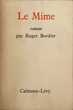 Le Mime - dédicacé par l'auteur. Roger Bordier