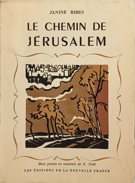 Le chemin de jerusalem EO numérotée196 / bois gravés en couleurs de n. noel. Janine Ribes
