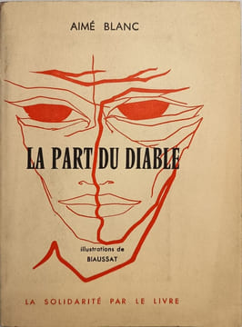 La part du diable / dédicacé par l'auteur ( illustrations de biaussat ). Aimé Blanc