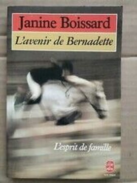 L'Avenir de Bernadette (L'Esprit de famille Tome 2). Boissard Janine