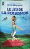 Jeu de la possession. BRUNNER John