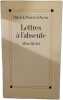 Lettres &agrave; l'absente. Patrick Poivre d'Arvor