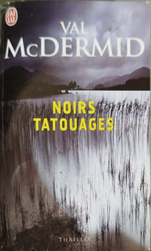 Noirs tatouages. Val McDermid