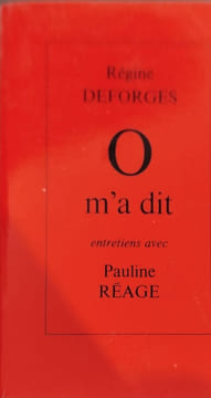 O m'a dit. Entretiens avec Pauline Réage. Deforges Régine