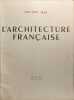 L'Architecture fran&ccedil;aise : Architecture - Urbanisme - D&eacute;coration N&deg;31-32. Collectif Michel Roux-spitz