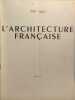 L'Architecture fran&ccedil;aise : Architecture - Urbanisme - D&eacute;coration N&deg;19. Collectif Michel Roux-spitz