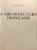 L'Architecture fran&ccedil;aise : Architecture - Urbanisme - D&eacute;coration N&deg;13. Collectif Michel Roux-spitz