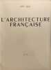 L'Architecture fran&ccedil;aise : Architecture - Urbanisme - D&eacute;coration N&deg;10. Collectif Michel Roux-spitz