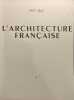 L'Architecture fran&ccedil;aise : Architecture - Urbanisme - D&eacute;coration N&deg;7. Collectif Michel Roux-spitz