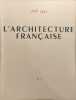 L'Architecture fran&ccedil;aise : Architecture - Urbanisme - D&eacute;coration N&deg;6. Collectif Michel Roux-spitz