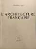 L'Architecture fran&ccedil;aise : Architecture - Urbanisme - D&eacute;coration N&deg;2. Collectif Michel Roux-spitz