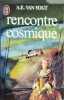Rencontre cosmique. Vogt Alfred Elton Van